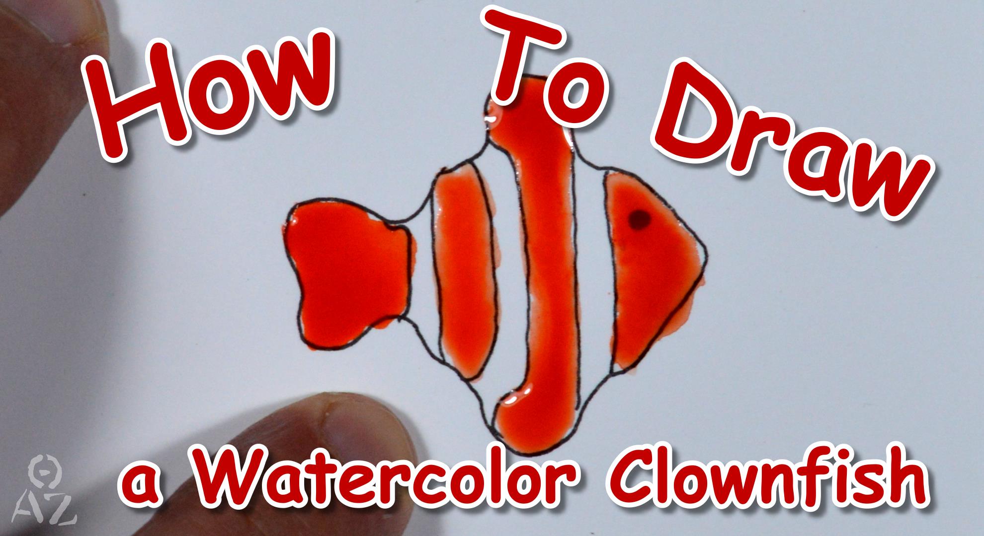 How To Draw a Watercolor Clownfish – Zois Illustrations